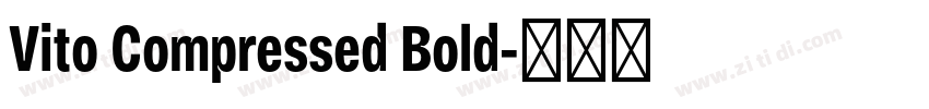 Vito Compressed Bold字体转换